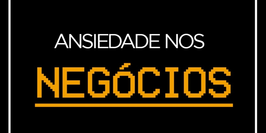 Dr. João Jorge Lorenzini – Ansiedade nos Negócios