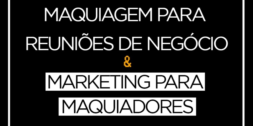 Aline Santos – Maquiagem para reuniões de negócio & marketing para maquiadores